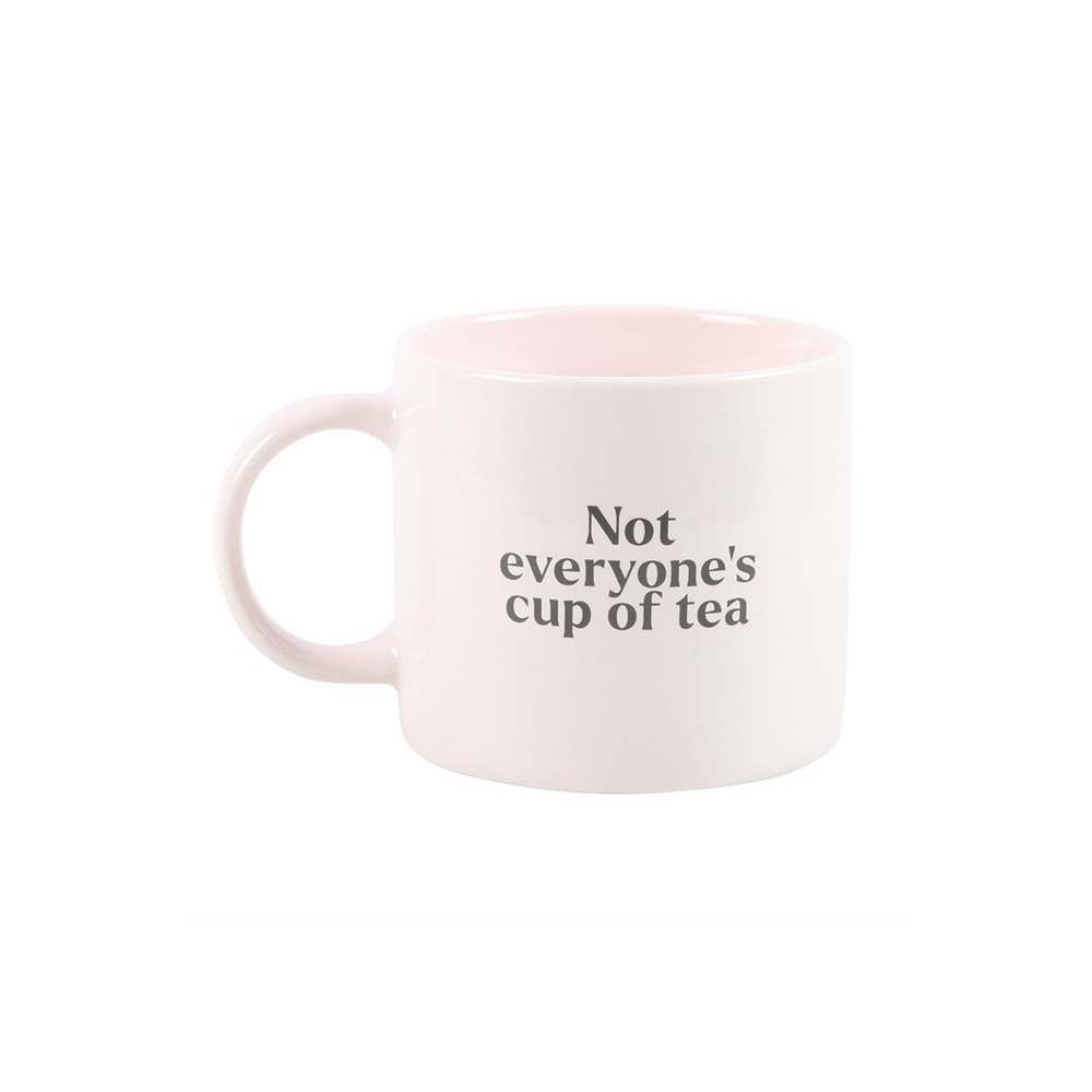 Not Everyone's Cup of Tea Mug